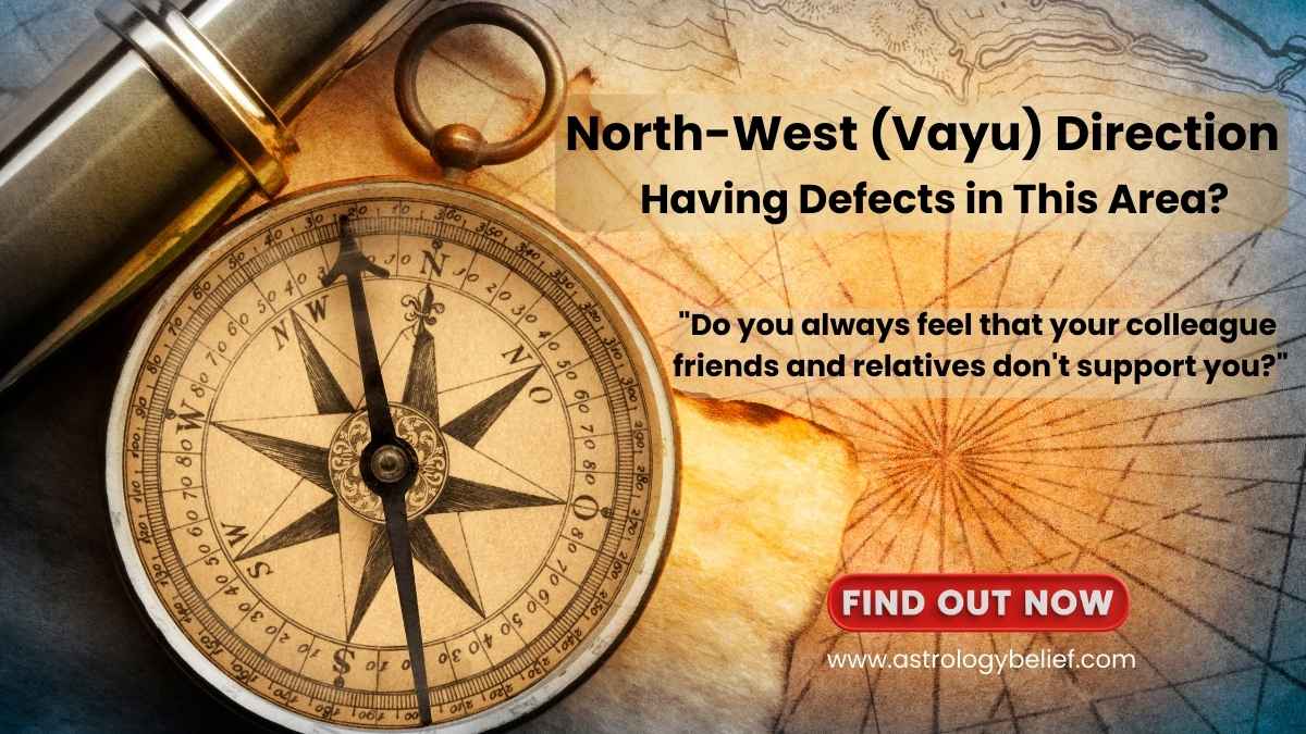 "Vastu Tips for North-West Direction – How to Overcome Defects for a Harmonious Home"